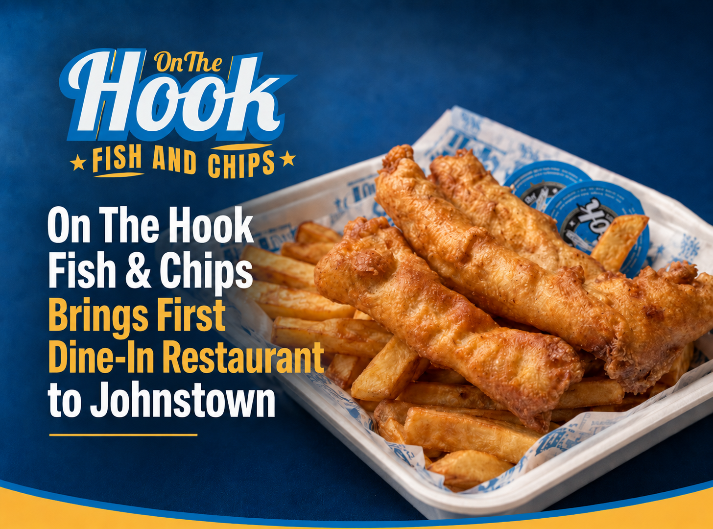On The Hook Fish & Chips Brings First Dine-In Restaurant to Johnstown